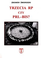 TRZECIA RP CZY PRL-BIS? - Zbigniew Żmigrodzki [KSI