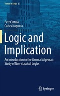 Logic and Implication: An Introduction to the