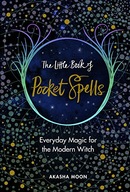 The Little Book of Pocket Spells: Everyday Magic