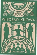 Wiedźmy Kijowa: Miecz i krzyż