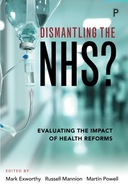 Dismantling the NHS?: Evaluating the Impact of