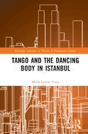 Tango and the Dancing Body in Istanbul Levent