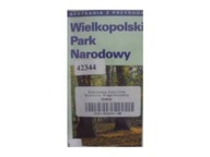 Wielkopolski Park Narodowy Przewodnik - Wyczyńscy