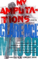 My Amputations: A Novel Major Clarence