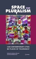 Space and Pluralism: Can Contemporary Cities be