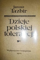 Dzieje polskiej tolerancji - J. Tazbir