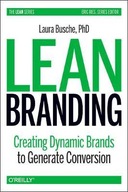Lean Branding: Creating Dynamic Brands to
