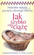 Jak szybko zajść w ciążę Williams Christopher D