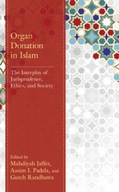 Organ Donation in Islam: The Interplay of