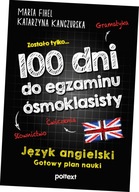 100 dni do egzaminu ósmoklasisty. Gotowy plan nauki języka angielskiego