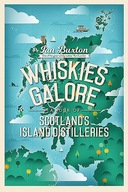 Whiskies Galore: A Tour of Scotland s Island