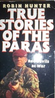 True Stories of the Paras - Robin Hunter