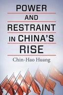Power and Restraint in China s Rise Huang