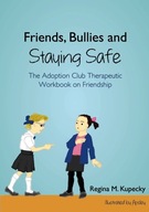 Friends, Bullies and Staying Safe: The Adoption