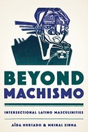 Beyond Machismo: Intersectional Latino