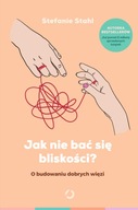 Jak nie bać się bliskości? Stefanie Stahl