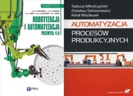 Robotyzacja + Automatyzacja procesów produkcyjnych