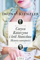 CARYCA KATARZYNA I KRÓL STANISŁAW HISTORIA...