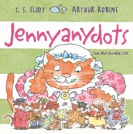 Jennyanydots: The Old Gumbie Cat Eliot T. S.