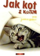 JAK KOT Z KOTEM - Pam Johnson-Bennett