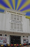 Screening Morocco: Contemporary Film in a