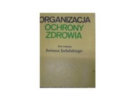 Organizacja Ochrony Zdrowia - J Indulskiego