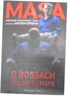 Masa o bossach polskiej mafii - Artur Górski