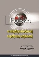 POLSKA W MIĘDZYNARODOWEJ WSPÓŁPRACY WOJSKOWEJ