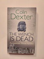 The Wench Is Dead Colin Dexter / Inspector Morse