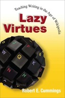 Lazy Virtues: Teaching Writing in the Age of