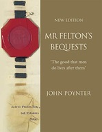 Mr Felton s Bequests Poynter John