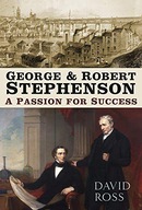 GEORGE+ROBERT STEPHENSON: A PASSION FOR SUCCESS -