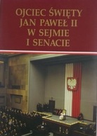 Ojciec Święty Jan Paweł II w sejmie i senacie