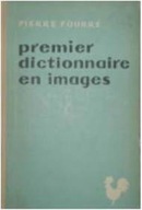 PREMIER DICTIONNAIRE EN IMAGES - P Fourre