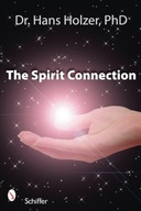 Spirit Connection, The: How the Other Side