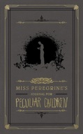 Miss Peregrine s Journal for Peculiar Children