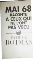 Mai 68 raconte a ceux qui ne l'ont pas vecu