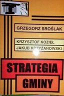 Strategia gminy - Grzegorz Sroślak