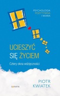 UCIESZYĆ SIĘ ŻYCIEM CZTERY OKNA WDZIĘCZNOŚCI EBOOK