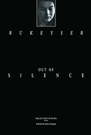 Out of Silence: Selected Poems Rukeyser Muriel