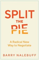 Split the Pie: A Radical New Way to Negotiate BOOK KSIĄŻKA