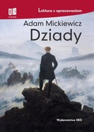 DZIADY LEKTURA Z OPRACOWANIEM, MICKIEWICZ ADAM