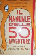 Il manuale delle 50 avventure da vivere prima dei
