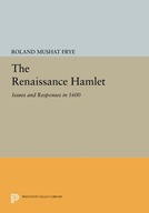 The Renaissance Hamlet: Issues and Responses in