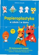 Papieroplastyka w szkole i w domu