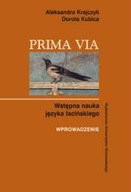 Prima Via Wstępna nauka języka łacińskiego A. Krajczyk, D. Kubica