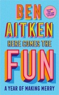 Here Comes the Fun: A Year of Making Merry Aitken
