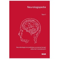 Neurologopedia. Neurobiologiczne podstawy...