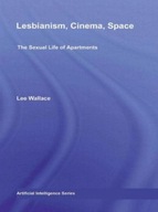 Lesbianism, Cinema, Space: The Sexual Life of