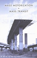 Mass Motorization and Mass Transit: An American